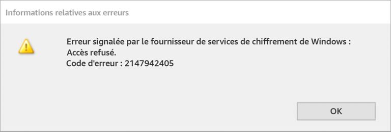 Erreur 2147942405 signalée par le fournisseur de services de chiffrement Windows