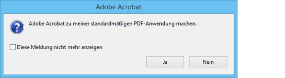 Eingabeaufforderung zur Festlegung von Acrobat als Standardprogramm zum Öffnen von PDF-Dateien