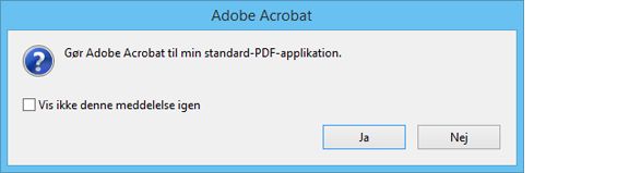 Prompt om at gøre Acrobat til standardejer