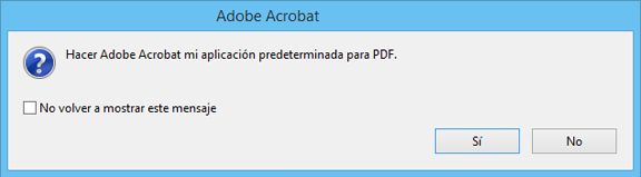Mensaje para convertir Acrobat en el propietario predeterminado