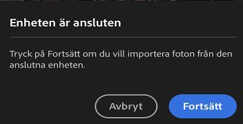 Klicka på Fortsätt om du vill få åtkomst till foton och videor i den inkopplade medieenheten.