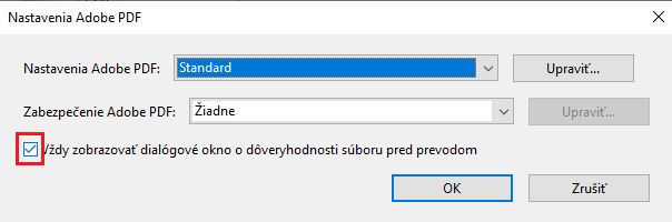 Zrušte začiarknutie políčka, ak chcete vypnúť zobrazovanie dialógového okna s bezpečnostným hlásením
