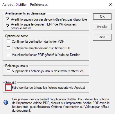 Sélectionner cette option pour faire confiance à tous les fichiers ouverts via Acrobat Distiller