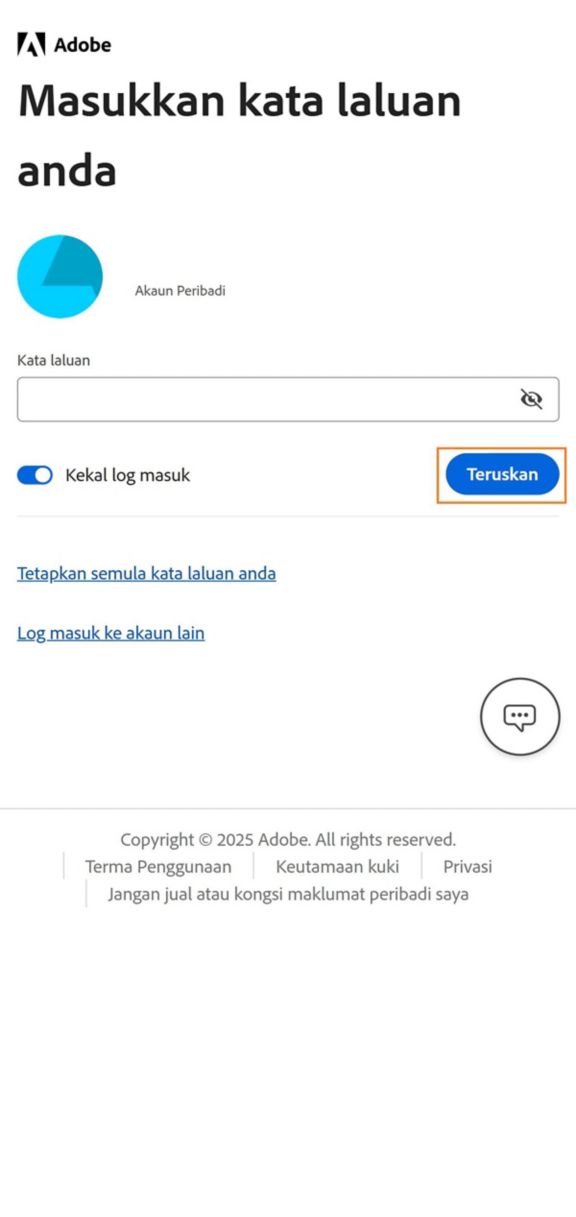 Butang Teruskan, tersedia dalam tetingkap Masukkan kata laluan anda bagi aplikasi Adobe Account Access, membolehkan anda mendaftar masuk selepas anda memasukkan kata laluan akaun anda. 