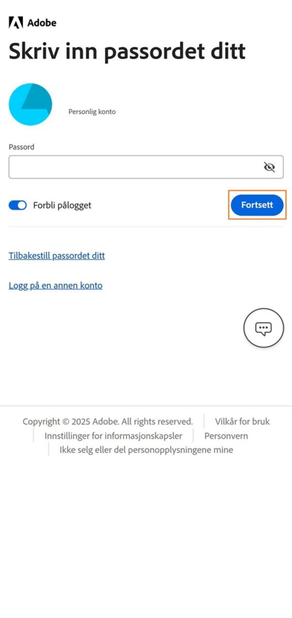 Fortsett-knappen, som er tilgjengelig i Skriv inn passordet ditt-vinduet i Adobe Account Access app, lar deg logge på etter at du har skrevet inn kontopassordet ditt. 