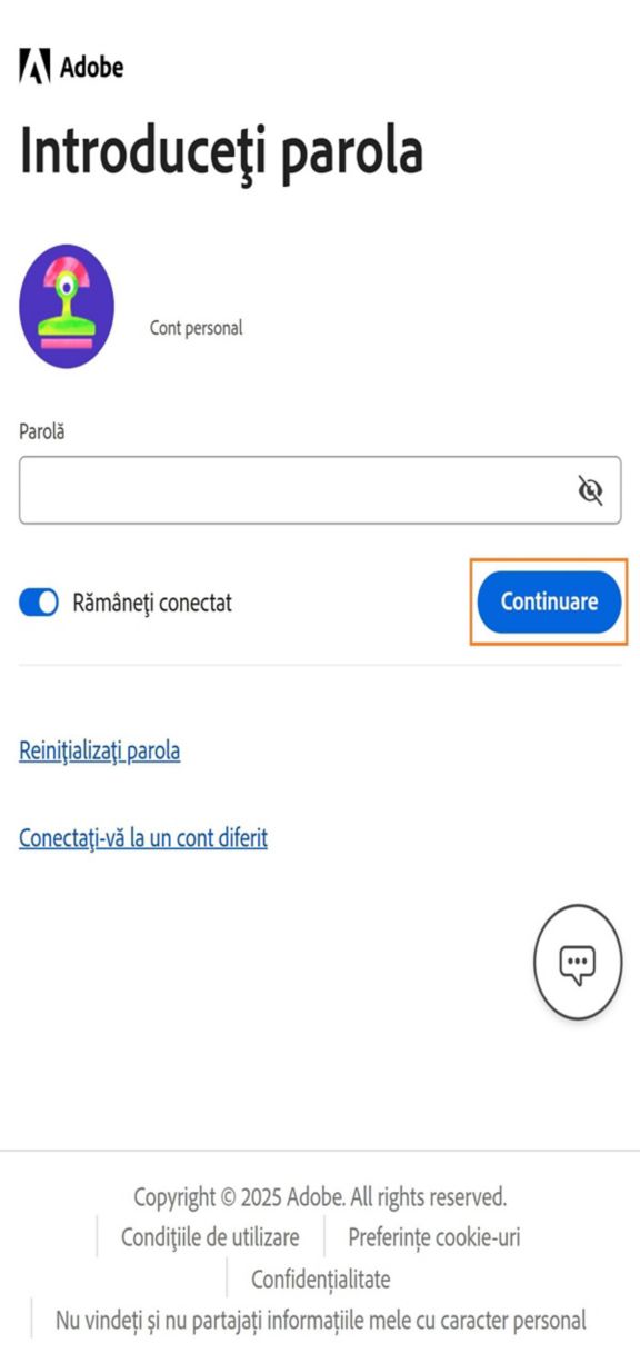 Butonul Continuare, disponibil în fereastra Introduceți parola din aplicația Adobe Account Access, vă permite să vă conectați după ce v-ați introdus parola contului. 