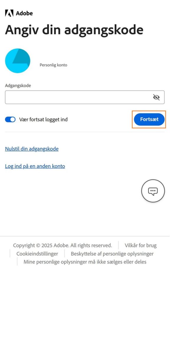 Knappen Fortsæt, der er tilgængelig i vinduet Indtast din adgangskode i Adobe Account Access-appen, giver dig mulighed for at logge ind, efter du har indtastet din kontoadgangskode. 