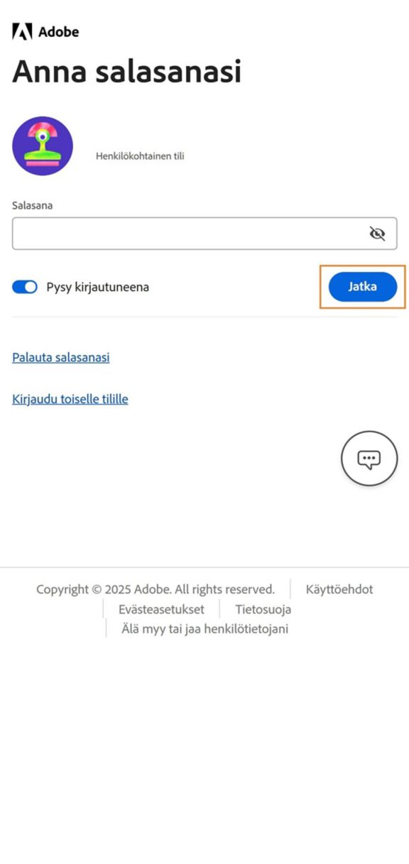 Jatka-painike, joka on käytettävissä Adobe Account Access -sovelluksen Syötä salasana -ikkunassa, mahdollistaa sisäänkirjautumisen tilin salasanan syöttämisen jälkeen. 