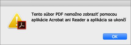 Chyba – súbor PDF nie je možné zobraziť v aplikáciách Acrobat alebo Reader