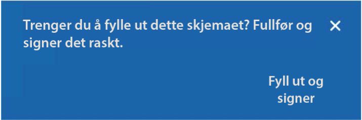 Ledetekst om å fylle ut og signere skjema