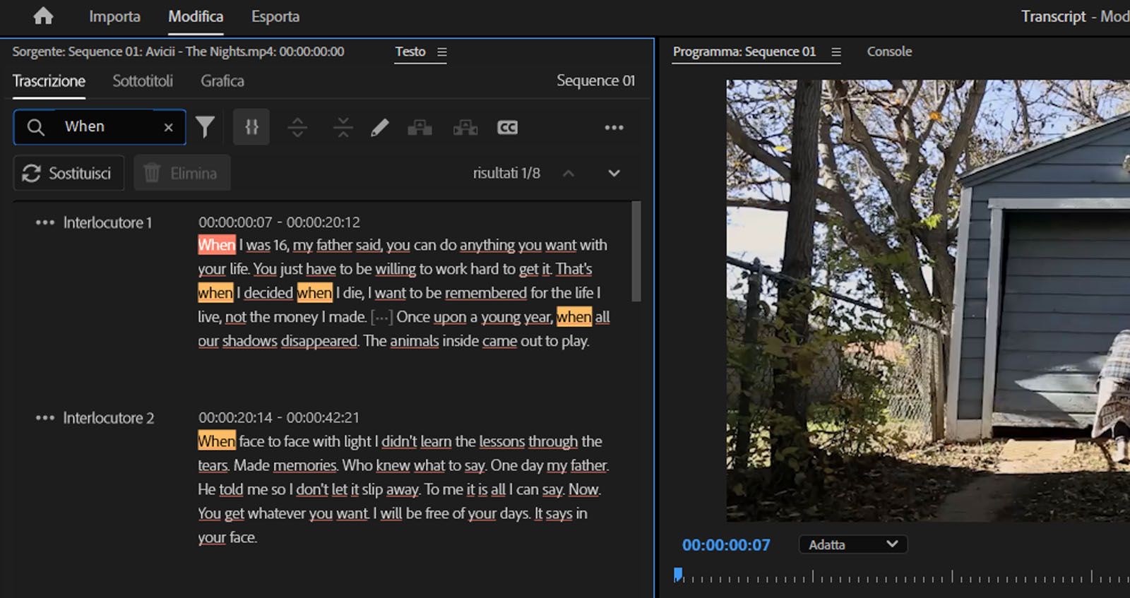 È visualizzata la sezione di trascrizione, in cui è evidenziata la parola cercata con un’opzione per indicare la parola da sostituire. 