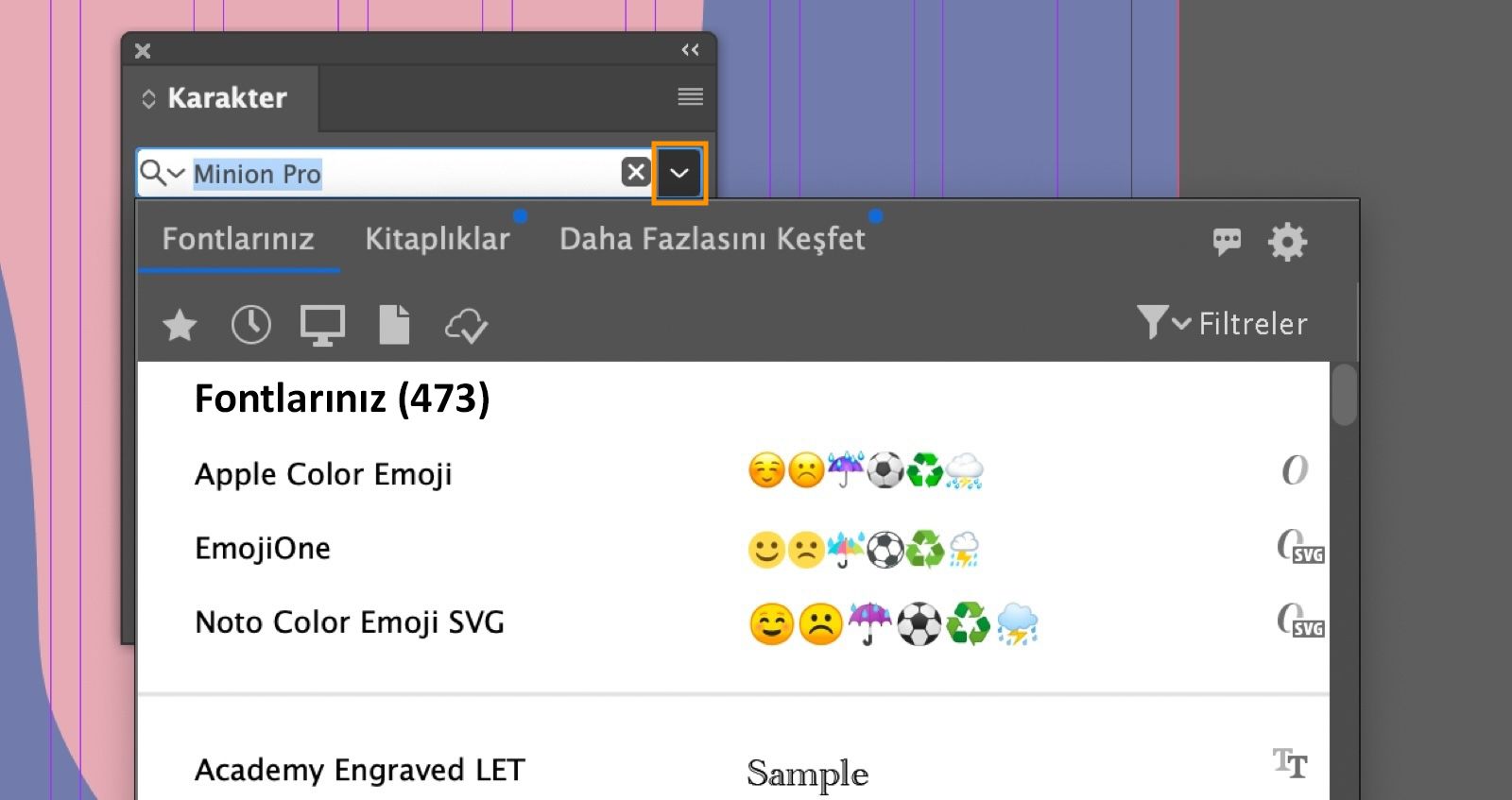 Karakter paneli açık, ayarlanan font alanı açılır menüsü vurgulanmış, Fontlar panelinde Fontlarınız sekmesi seçili.