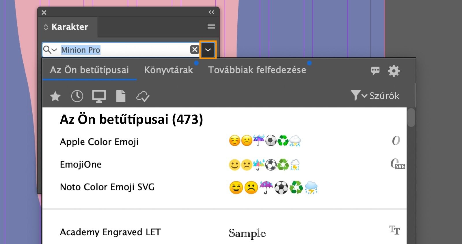 A Karakter panel meg van nyitva, a beállított betűtípus mező legördülő menüje ki van emelve, a Saját betűtípus lap van kiválasztva a Betűtípusok panelen.
