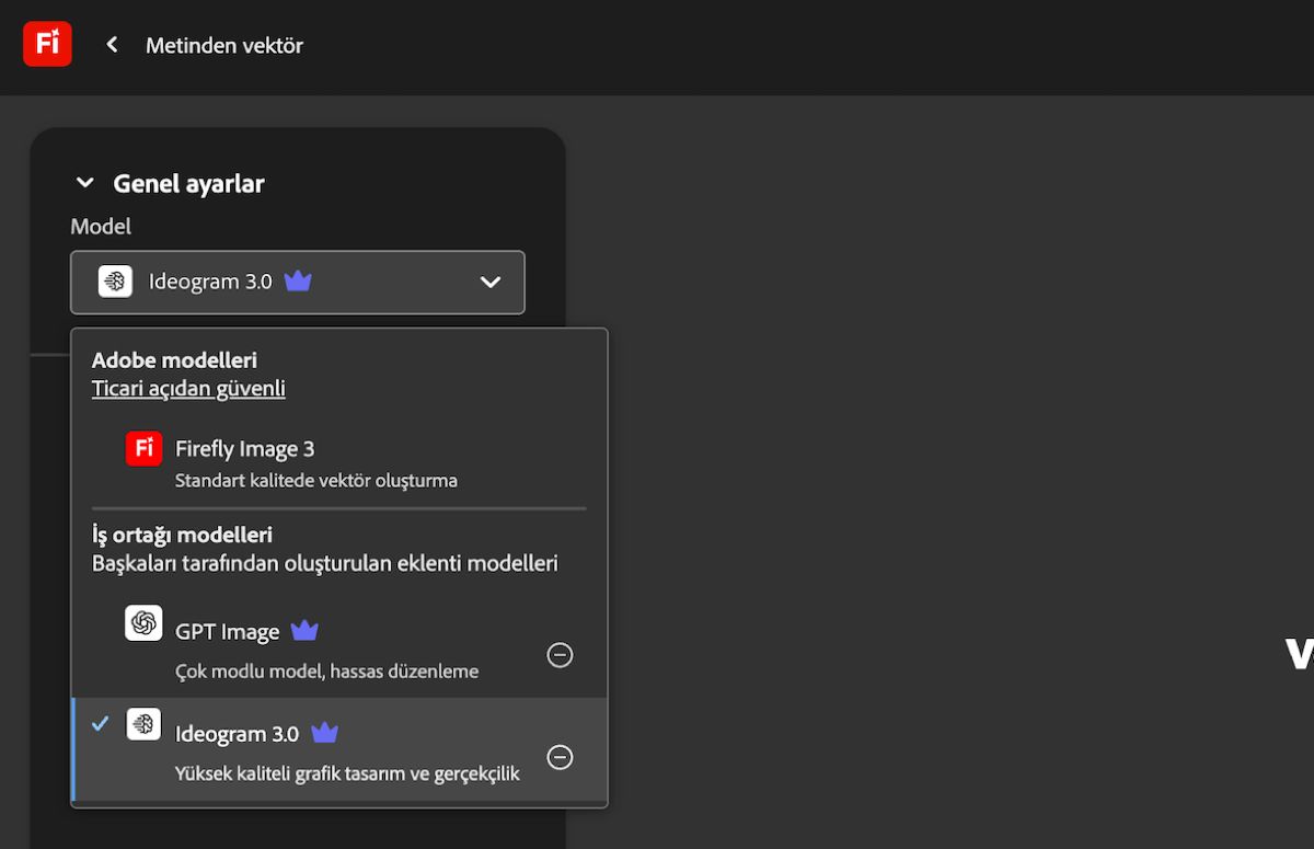 Metinden vektöre sayfasında, Genel ayarlar seçeneğinin altında Model açılır menüsü açılır ve aralarından seçim yapabileceğiniz Adobe modelleri ve Adobe harici modeller listelenir. Şu an GPT Image seçilidir.