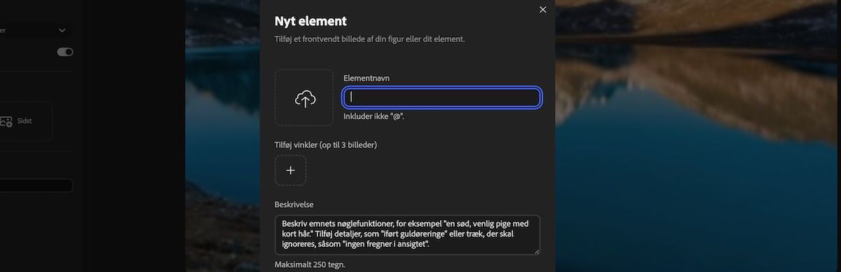 Et nyt Element-panel med felter til at uploade referencemedier, indtaste elementnavn og tilføje en beskrivelse.