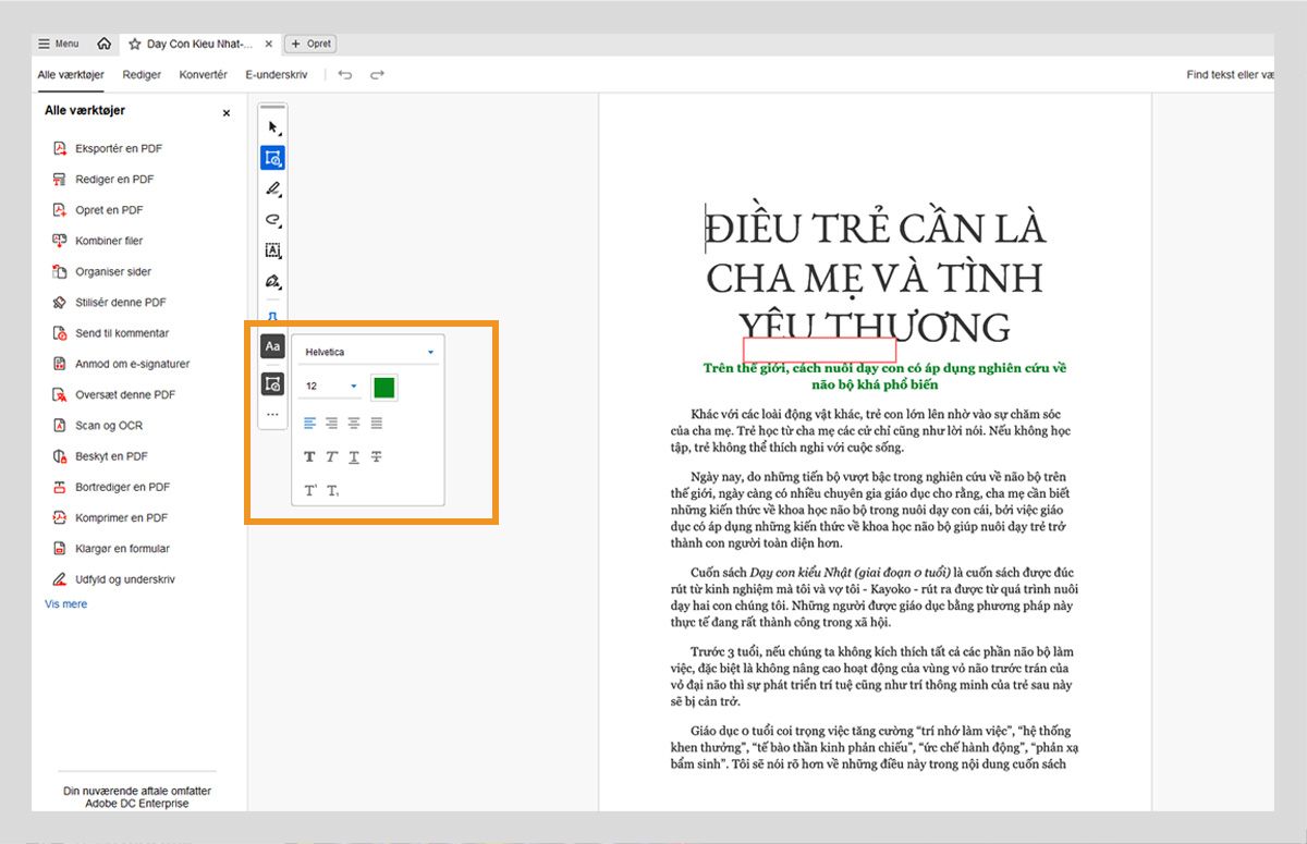 Værktøjslinjen til hurtige handlinger viser knappen til at vælge eller ændre egenskaber for den valgte tekst, som har indstillinger for tekstjustering og tekstformatering. 