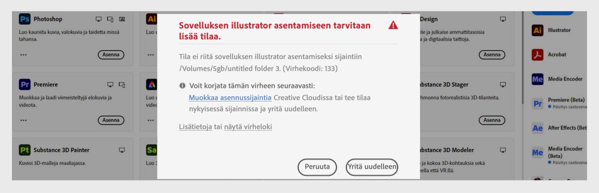 Virheikkuna, jossa näkyy ”More space required to install Illustrator” (Illustrator-sovelluksen asentamiseen tarvitaan lisää tilaa) virhekoodilla 133, riittämätön tallennustila -viesti sekä Peruuta- ja Yritä uudelleen -painikkeet.