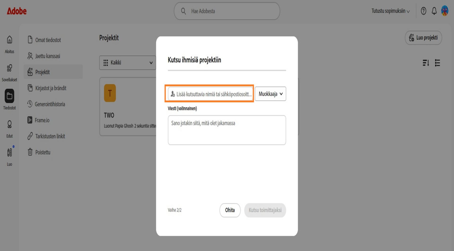 Voit jakaa projektisi muiden kanssa lisäämällä ihmisiä tai ryhmiä kehoteruudun korostetulle alueelle. 