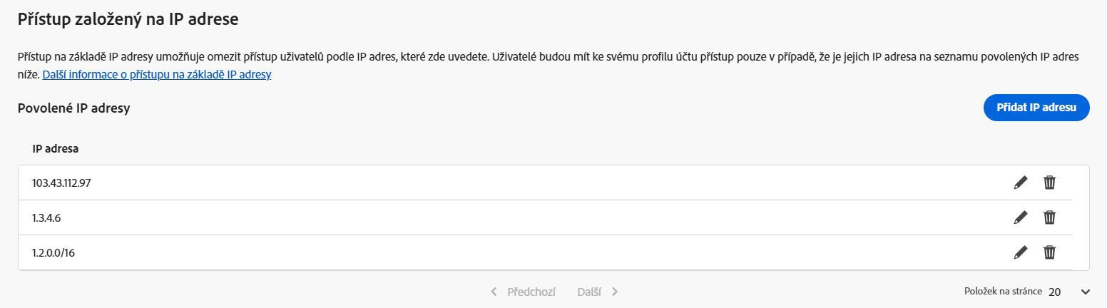 Obrázek zobrazuje okno Nastavení ověřování v Admin Console se zaměřením na sekci přístupu na základě IP adresy. Zobrazuje tlačítko Přidat IP adresu a několik veřejných IP adres s ikonami úprav a odstranění vedle každé z nich.