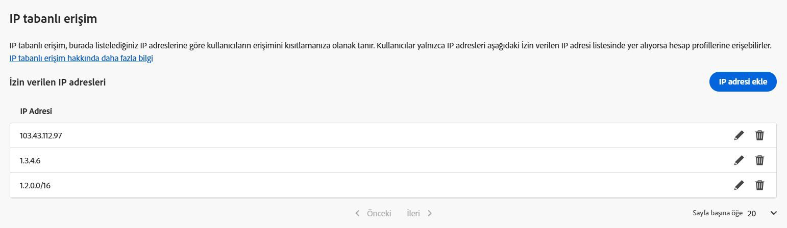 Görselde, Admin Console'da IP tabanlı erişim bölümüne odaklanılmış olarak Kimlik doğrulaması ayarları penceresi görüntüleniyor. IP adresi ekle düğmesini ve her birinin yanında düzenleme ve kaldırma simgeleri olan bazı genel IP adreslerini gösterir.