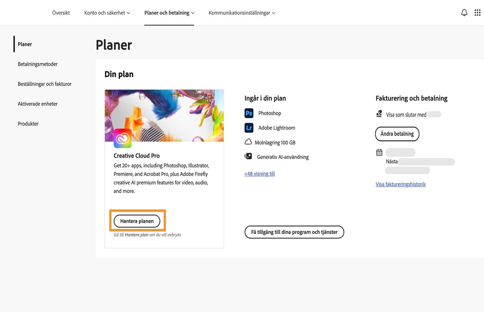 Med knappen Hantera plan, som är tillgänglig för en aktiv plan under avsnittet Planer, kan du ändra din Adobe-plan.