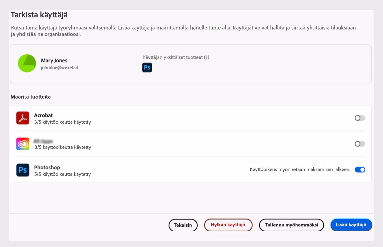 Tarkista käyttäjä, jolla on vastaavat tuotteiden käyttöoikeudet
