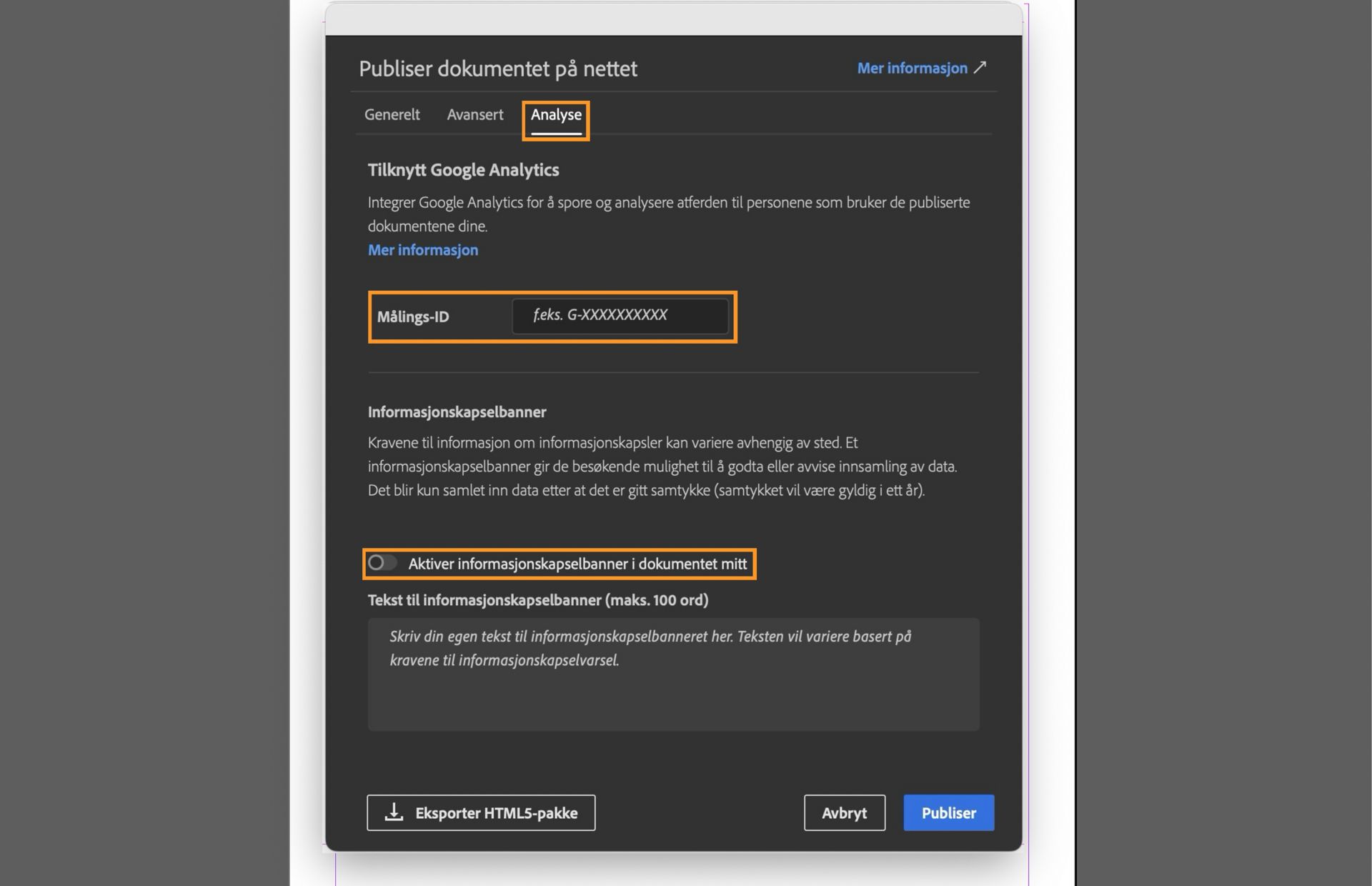 Skjermbilde som viser Analyser-fanen som uthever feltet for målings-ID, avmerkingsboks for Aktiver informasjonskapselbanner i dokumentet mitt, og feltet for å skrive inn meldingen for informasjonskapselbanneret.