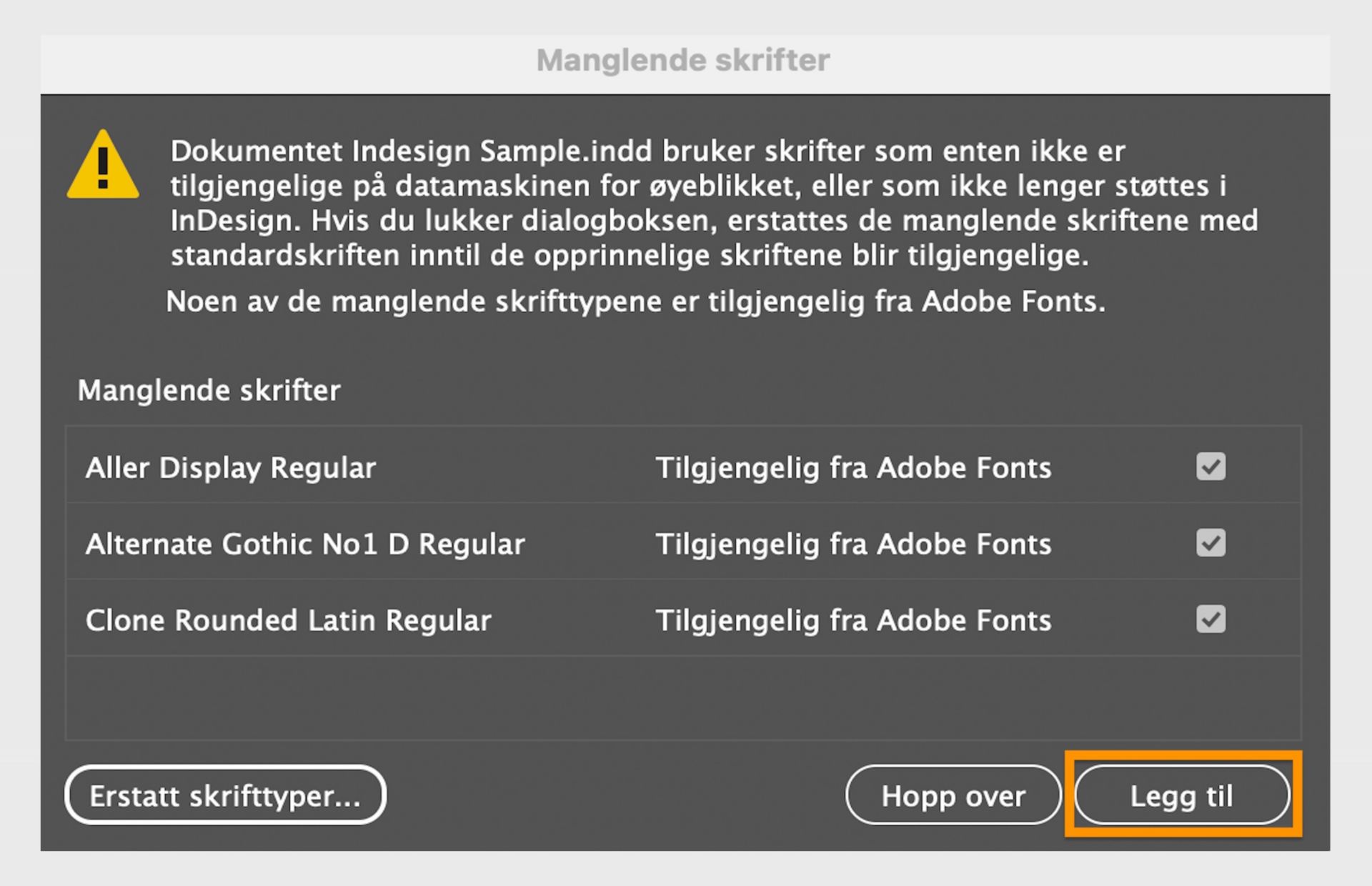 adobe indesign Missing Fonts-dialogboks som viser en advarsel om at dokumentet bruker skrifter som for øyeblikket ikke er tilgjengelige på datamaskinen. 
