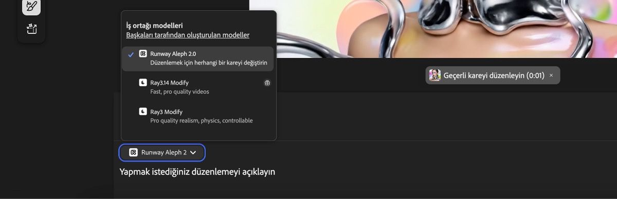 Firefly Video Oluşturma'da iş ortağı modelleri açılır menüsü üç seçenek gösteriyor: Runway Aleph 2, Ray3.14 Modify ve Ray3 Modify; Runway Aleph 2 seçili durumda ve Geçerli çerçeveyi düzenle göstergesi aktif.