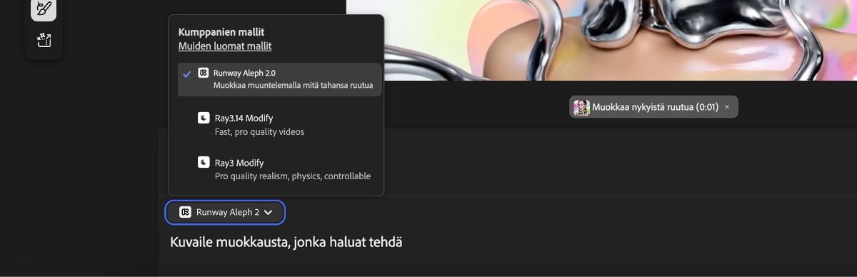 Fireflyn Generoi video -osion avattava kumppanien mallien valikko, jossa näkyy kolme vaihtoehtoa: Runway Aleph 2, Ray3.14 Modify ja Ray3 Modify, joista Runway Aleph 2 on valittuna ja Muokkaa nykyistä ruutua -merkki on näkyvissä.