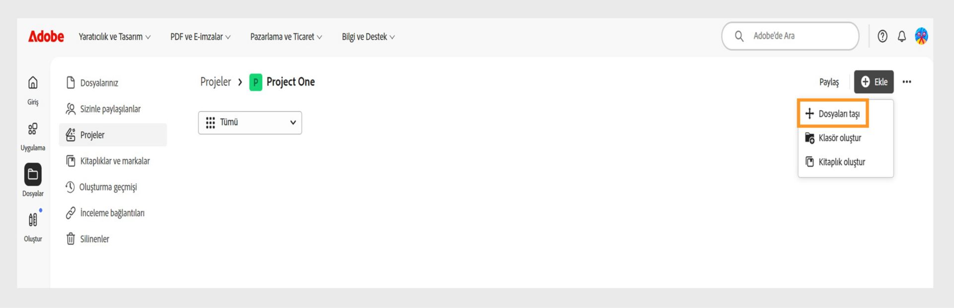 "Projeler" çalışma alanını gösteren Adobe arayüzü. "Ekle" menüsü genişletilmiş durumda ve "Dosyaları taşı" seçeneği vurgulanmış, yanında "Klasör oluştur" ve "Kitaplık oluştur" seçenekleri bulunuyor.