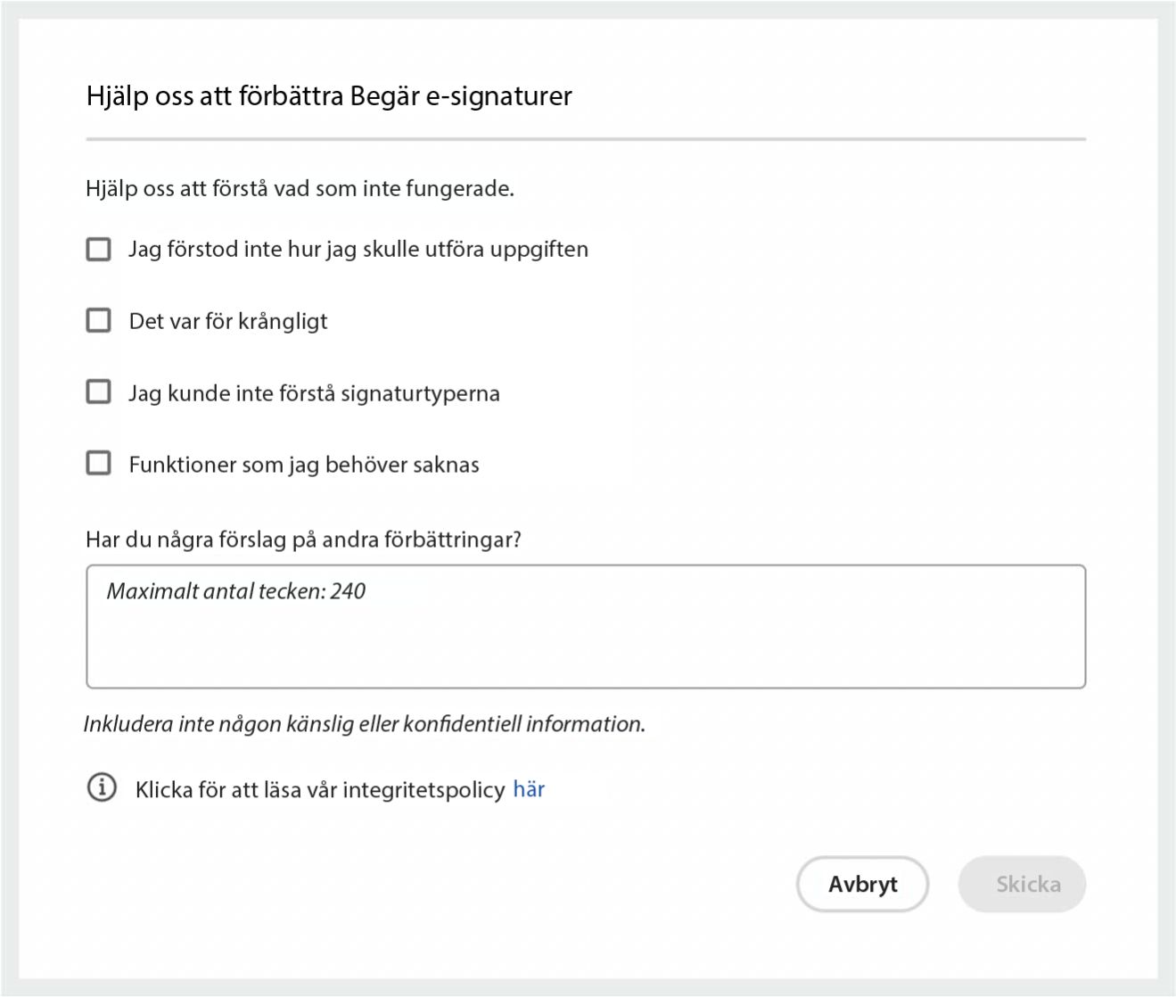 Feedback på vad som inte fungerade bra i upplevelsen Begär signaturer