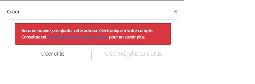 Erreur : vous ne pouvez pas ajouter cet utilisateur à votre compte