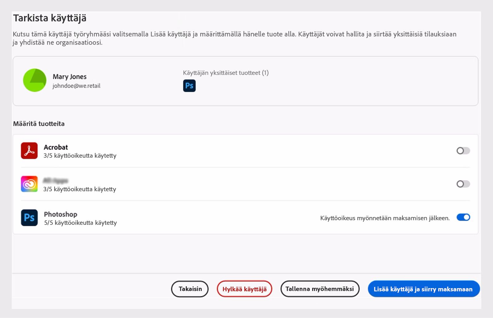 Tarkista käyttäjä, jolla ei ole vastaavia tuotteiden käyttöoikeuksia