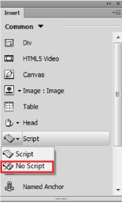 لوحة Insert > الخيار No Script - قبل Dreamweaver CC