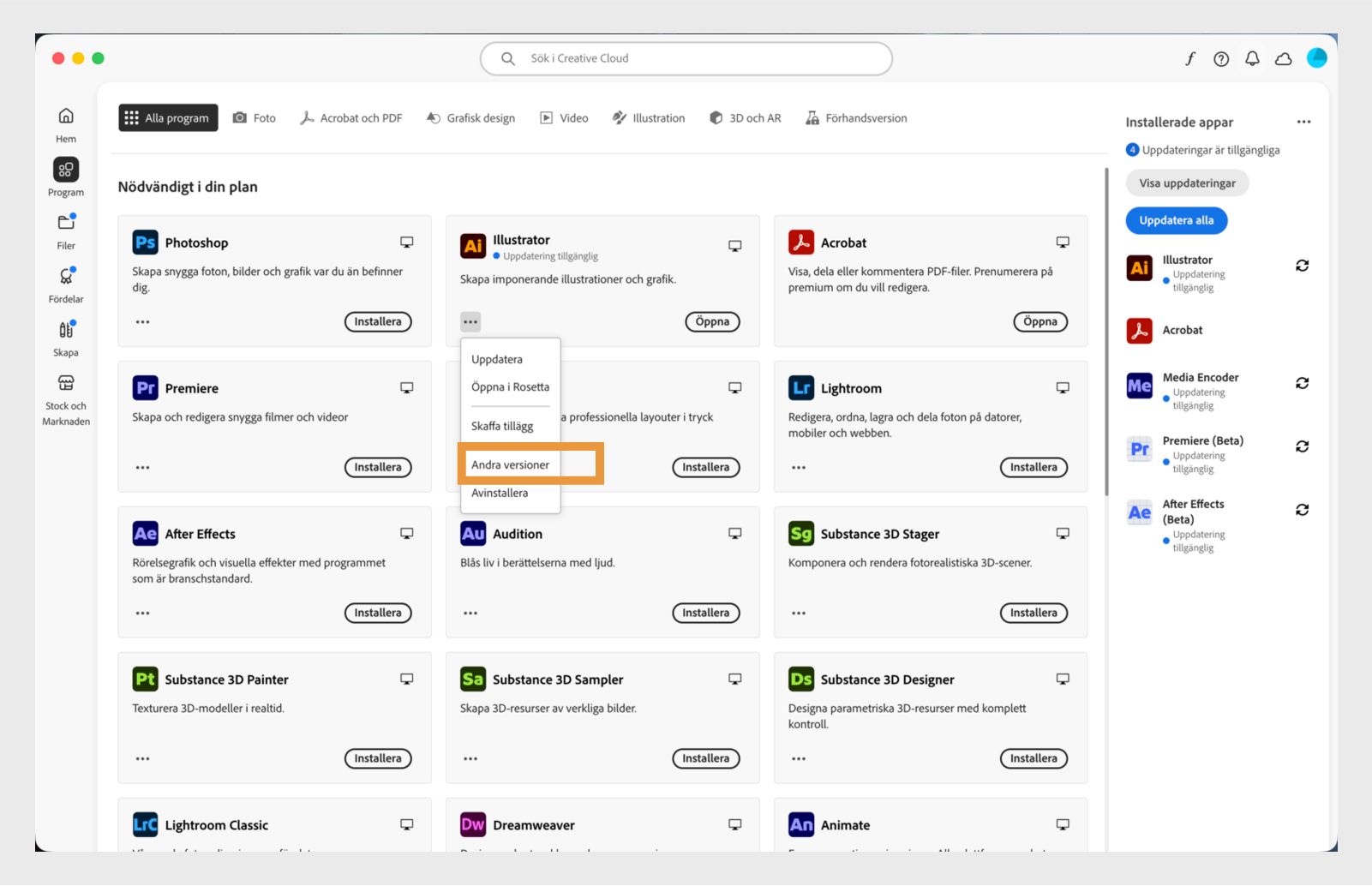 Menyn Fler åtgärder ger möjlighet att installera äldre versioner av en app. Du kan installera tillgängliga äldre versioner av alla Creative Cloud-appar. 