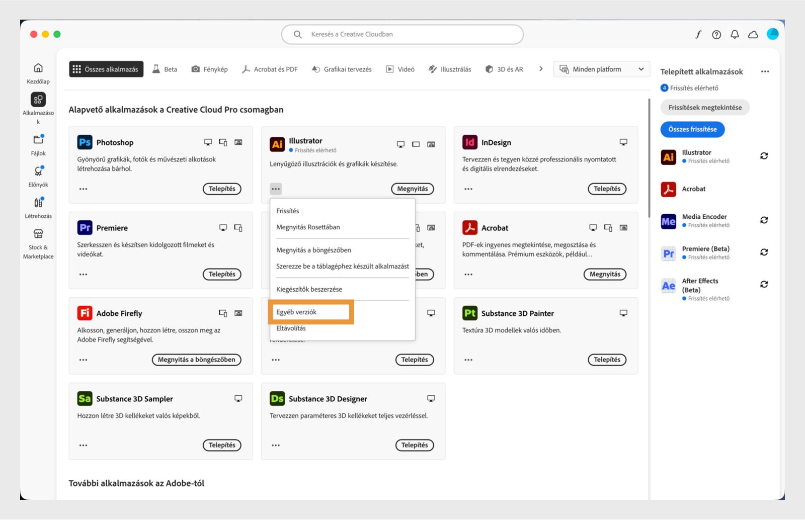 A További műveletek menü lehetőséget kínál egy alkalmazás régebbi verzióinak telepítésére. Bármely Creative Cloud alkalmazás elérhető régebbi verzióit telepítheti. 