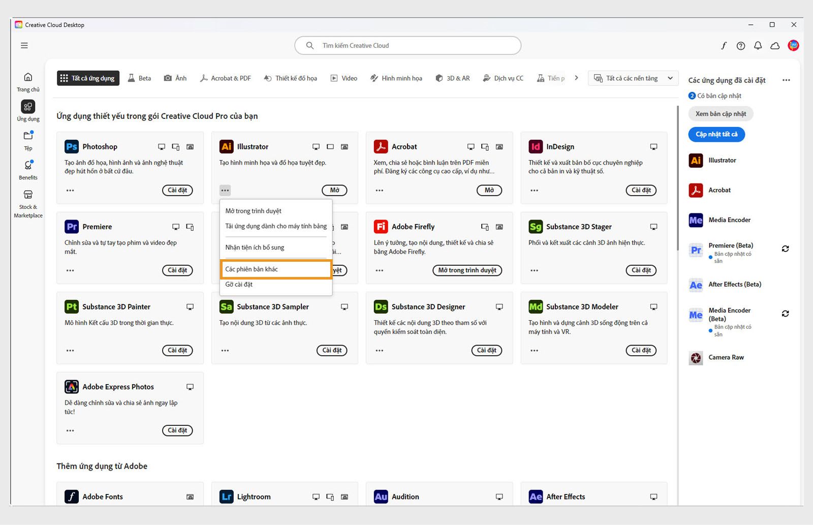 Menu Thêm hành động cung cấp tùy chọn để cài đặt các phiên bản cũ hơn của ứng dụng. Bạn có thể cài đặt các phiên bản cũ hơn có sẵn của bất kỳ ứng dụng Creative Cloud nào. 
