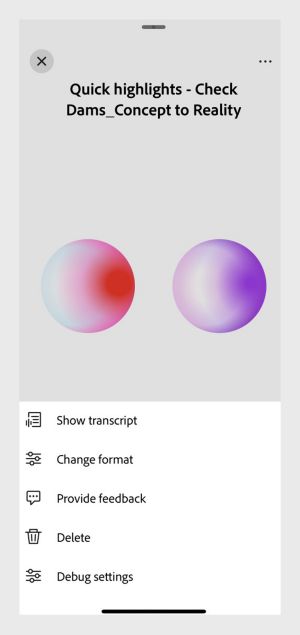 Podcast sa Acrobat mobile na nagpapakita ng mga opsyon para makita ang transcript, baguhin ang format, magbigay ng feedback, mag-delete, at mag-debug setting.