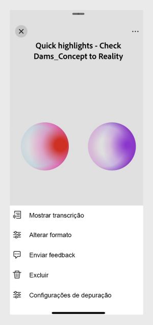Podcast no Acrobat para dispositivos móveis, mostrando as opções de visualizar transcrição, alterar formato, dar feedback, excluir e configurações de depuração.