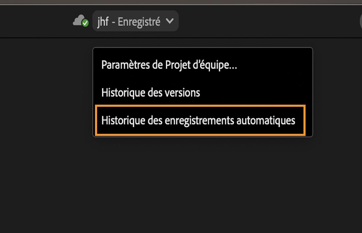 Copie d’écran montrant le menu avec les paramètres des Projets d’équipe, l’historique des versions et l’historique d’enregistrement automatique, accessibles depuis la barre d’en-tête de Premiere Pro.