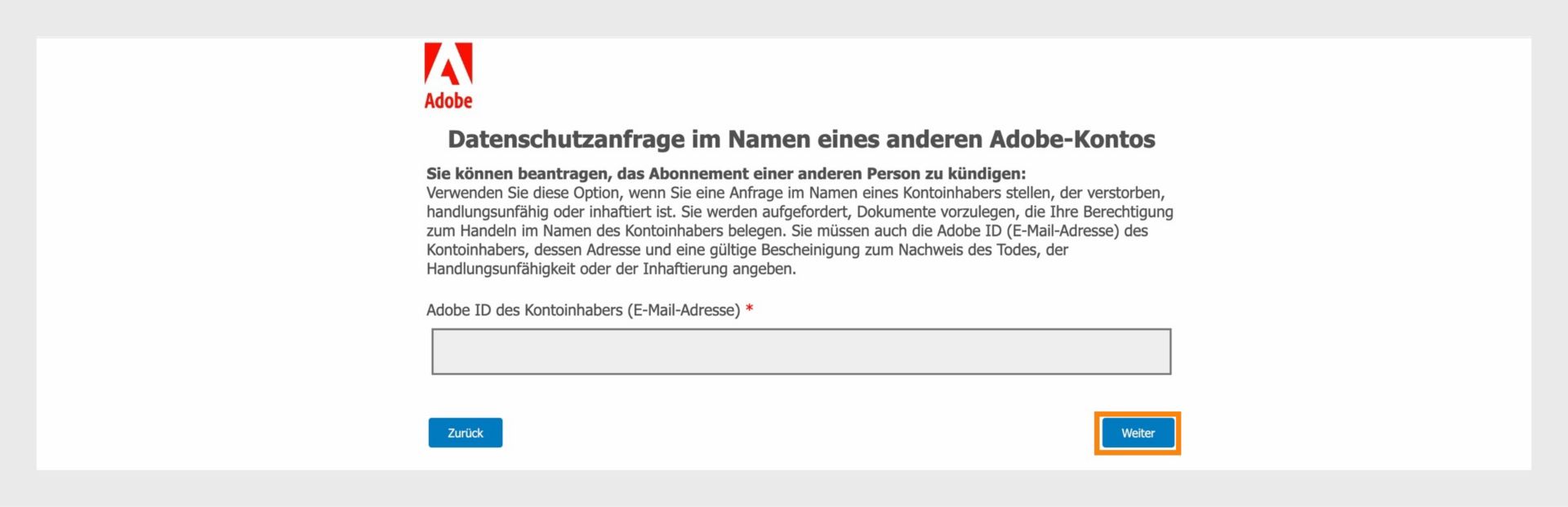 Der Bildschirm für Datenschutzanfragen zeigt ein Feld zur Eingabe der Adobe ID des Kontoinhabers und bietet Informationen zur Einreichung einer Anfrage im Namen einer Person, die verstorben, handlungsunfähig oder inhaftiert ist, mit Optionen zum Fortfahren oder Zurückgehen.