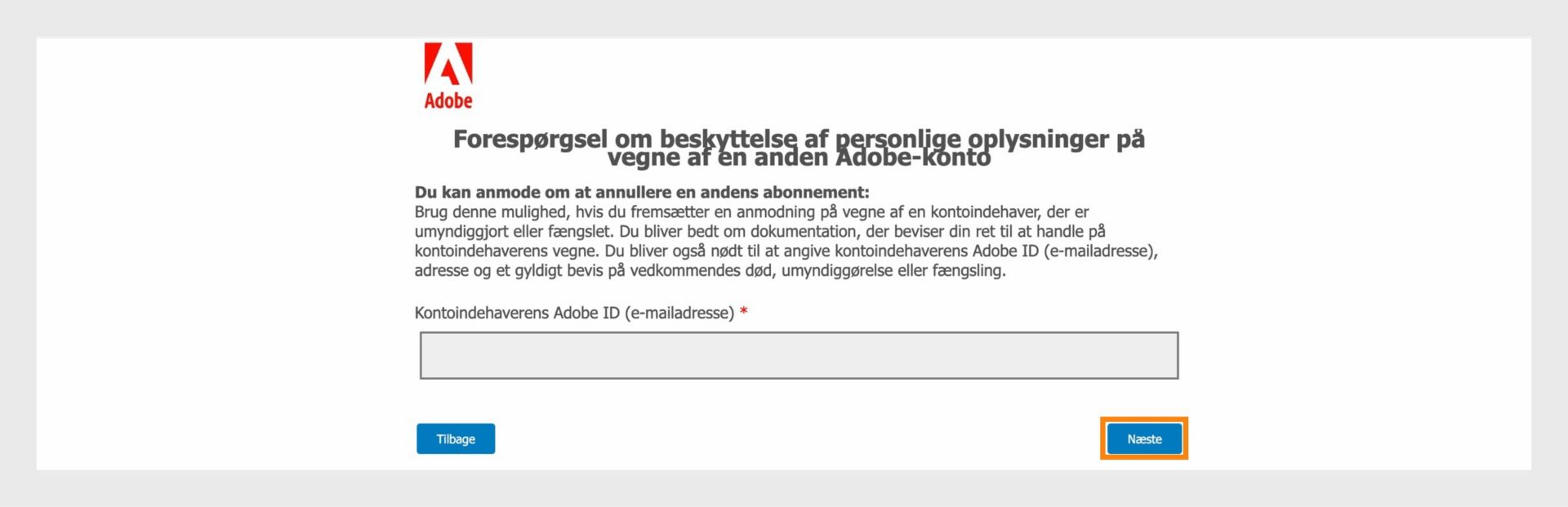 Skærmbilledet Forespørgsel om privatliv viser et felt til at indtaste kontoindehaverens Adobe ID og giver oplysninger om indsendelse af en anmodning på vegne af en person, der er afgået ved døden, er uarbejdsdygtig eller fængslet, med muligheder for at fortsætte eller gå tilbage.