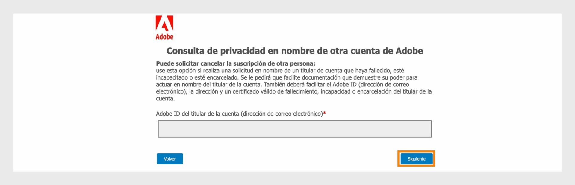 La pantalla Consulta de privacidad muestra un campo para introducir el Adobe ID del titular de la cuenta y proporciona información sobre el envío de una solicitud en nombre de alguien que ha fallecido, está incapacitado o encarcelado, con opciones para continuar o volver atrás.