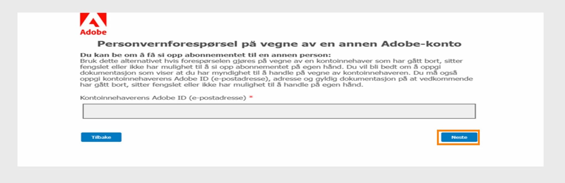 Skjermen for personvernforespørsel viser et felt for å skrive inn kontoinnehaverens Adobe ID og gir informasjon om å sende en forespørsel på vegne av noen som har gått bort, er arbeidsudyktig eller fengslet, med alternativer for å fortsette eller gå tilbake.