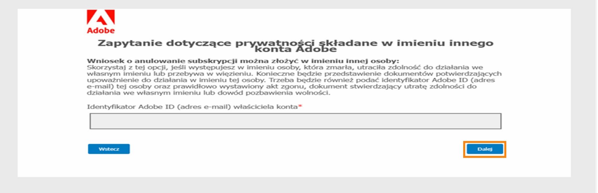 Ekran zapytania o prywatność wyświetla pole do wprowadzenia Adobe ID posiadacza konta i zawiera informacje o składaniu wniosku w imieniu osoby, która zmarła, jest ubezwłasnowolniona lub uwięziona, z opcjami kontynuowania lub powrotu.