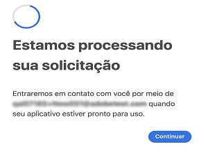 Tela “Estamos processando sua solicitação” que aparece após abrir o link de acesso ao produto