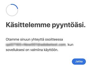 Käsittelemme pyyntöäsi ‑näyttö, joka tulee näkyviin, kun avaat tuotteen käyttölinkin