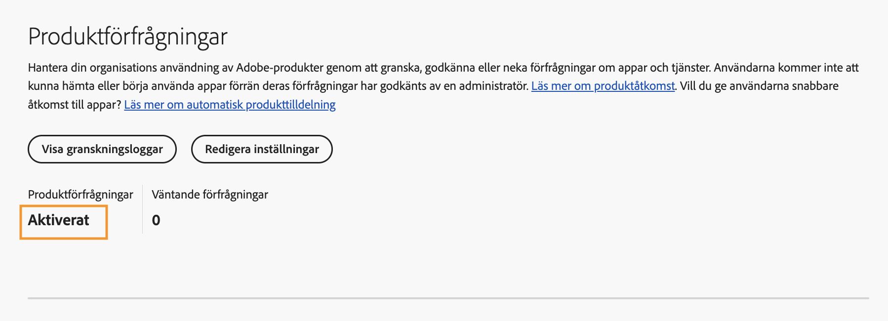 Adobe admin console som visar sidan Produktbegäran med Produktbegäran inställd på Aktiverad och noll väntande begäran.