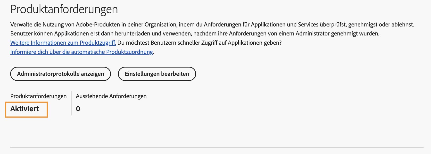 Adobe Admin Console zeigt die Seite „Produktanfragen“ mit auf „Aktiviert“ gesetzten Produktanfragen und null ausstehenden Anfragen.
